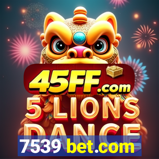 7539 bet.com